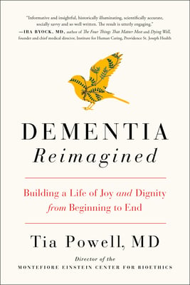 Dementia Reimagined by Dr. Tia Powell, book cover